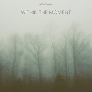 Within the Moment