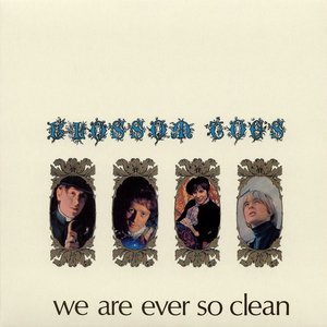 We Are Ever So Clean (2022 Remaster)