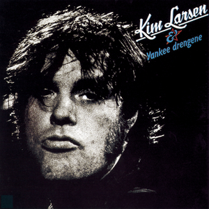 Kim Larsen - Kim Larsen & Yankee Drengene - Zortam Music