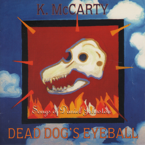 Dead Dog's Eyeball by Kathy McCarty
