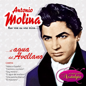 Esa Voz Es Una Mina... El Agua Del Avellano by Antonio Molina