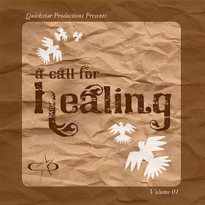 Quickstar Productions Presents : A Call For Healing volume 11