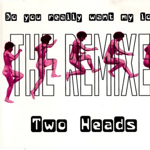 Do You Really Want My Love (The Remixes)