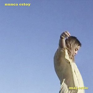 Nunca Estoy (Mai Estic)