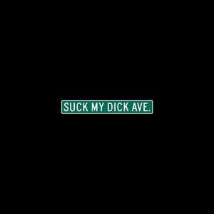Suck My Dick Ave.