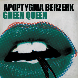 Green Queen by Apoptygma Berzerk