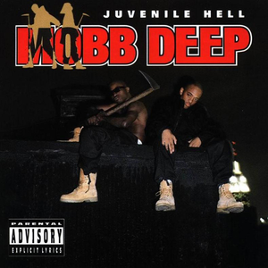 Juvenile Hell by Mobb Deep