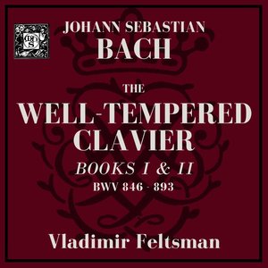 J.S. Bach: The Well-Tempered Clavier BWV 846-893 (Complete)