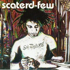 Sin Disease by Scaterd Few