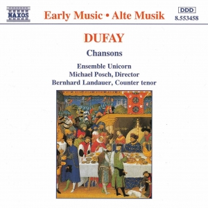 DUFAY: Chansons by Guillaume Dufay
