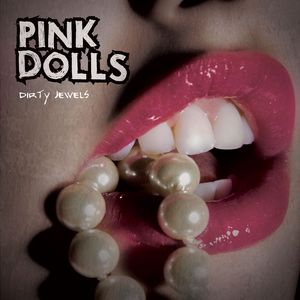 Dirty Jewels by Pink Dolls