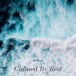 Calmed By Rest
