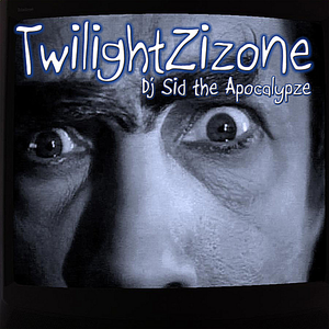Twilight Zizone by Dj Sid-the Apocalypze
