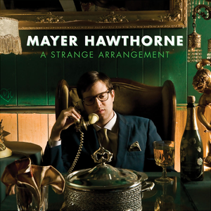 A Strange Arrangement by Mayer Hawthorne