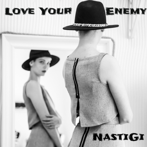 Love Your Enemy by NastiGi