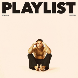 PLAYLIST by Benjamin Ingrosso