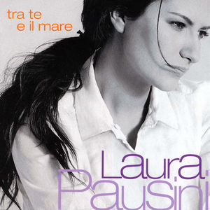 Tra te e il mare by Laura Pausini