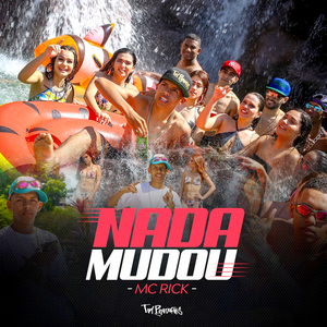 Nada Mudou by MC Rick