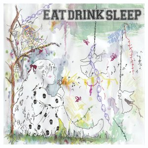 eat drink sleep