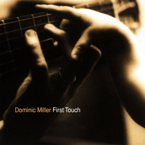 First Touch by Dominic Miller