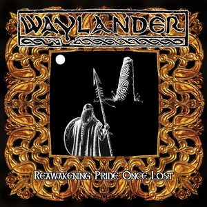 Reawakening Pride Once Lost by Waylander