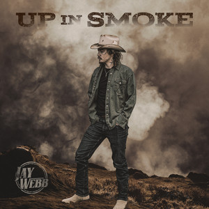 Jay Webb - Up In Smoke Lyrics - Zortam Music