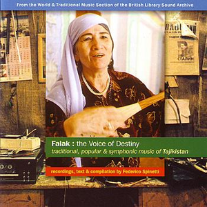 Falak: The Voice of Destiny - Traditional, Popular & Symphonic Music of Tajikistan by Various Artists