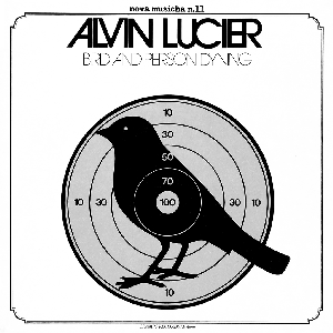 Bird And Person Dyning by Alvin Lucier
