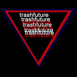 Avatar for Trashfuture Bonus Content Feed (Extremely Good)