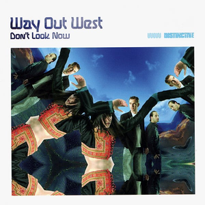 Don't Look Now by Way Out West