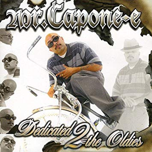 Dedicated 2 the Oldies by Mr. Capone-e
