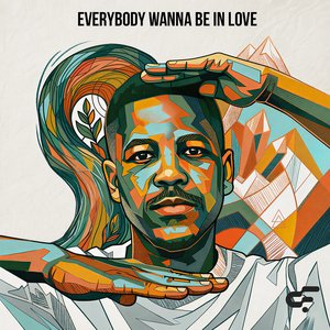 Everybody Wanna Be In Love