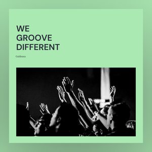 We Groove Different