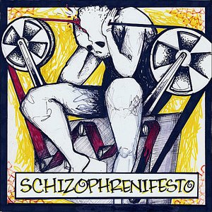 Schizophrenifesto