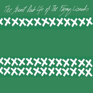 The Secret Dub Life of the Flying Lizards