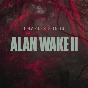 Jaimes - Alan Wake II – Chapter Songs - Zortam Music