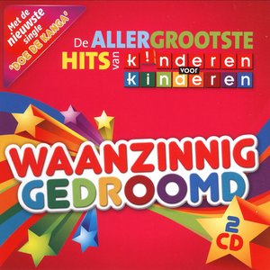 Kinderen Voor Kinderen - De Allergrootste Hits - Zortam Music