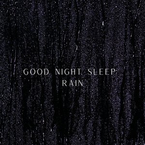 Good Night Sleep: Rain