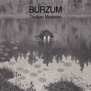 Thulêan Mysteries by Burzum