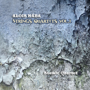String Quartets Vol.1 (Stamic Quartet) by Alois Hába