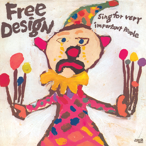 Sing for Very Important People by The Free Design