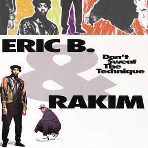 Don't Sweat The Technique de Eric B. & Rakim