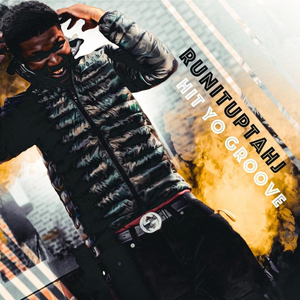 RunitupTahj - Hit Yo Groove Lyrics - Zortam Music