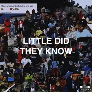 Little Did They Know