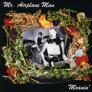 Moanin' by Mr. Airplane Man