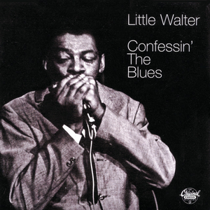 Confessin' The Blues by Little Walter