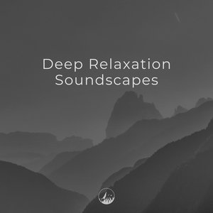 Deep Relaxation Soundscapes