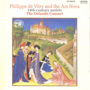 Phillippe de Vitry and the Ars Nova (The Orlando Consort)
