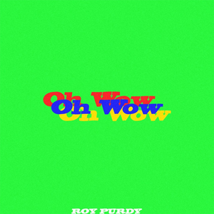 Roy Purdy - Oh Wow - Zortam Music