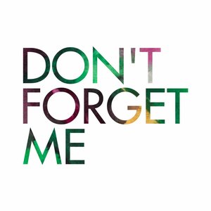Don't Forget Me